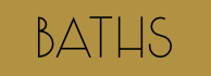 BATHS